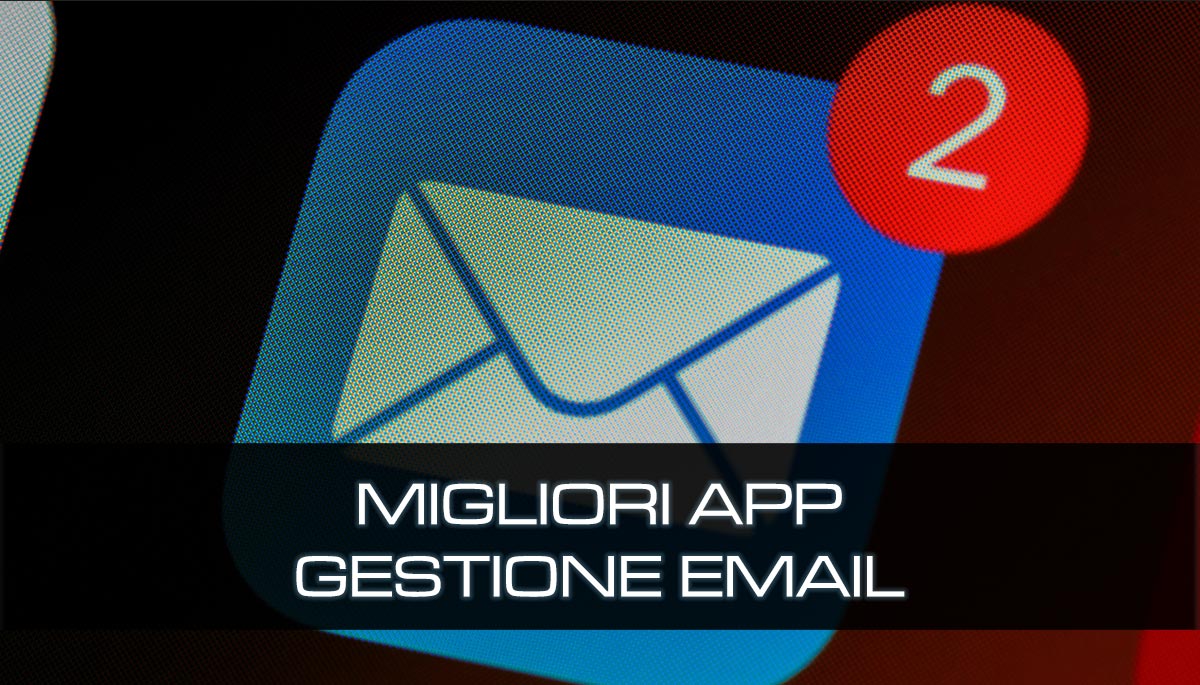 migliori app per gestire email